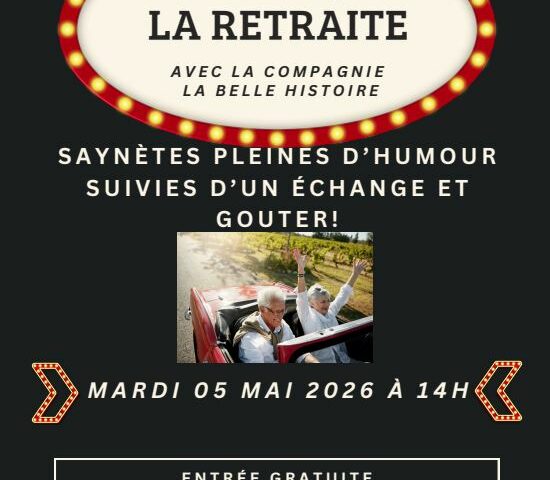 Bienvenue à la Retraite avec la compagnie « La Belle Histoire » !