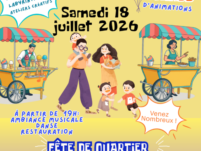 Fête de Quartier – 18 Juillet 2026 !